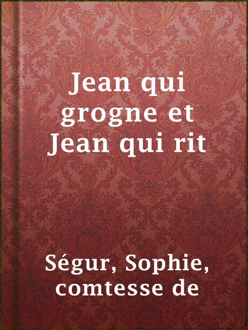 Title details for Jean qui grogne et Jean qui rit by comtesse de Sophie Ségur - Available
